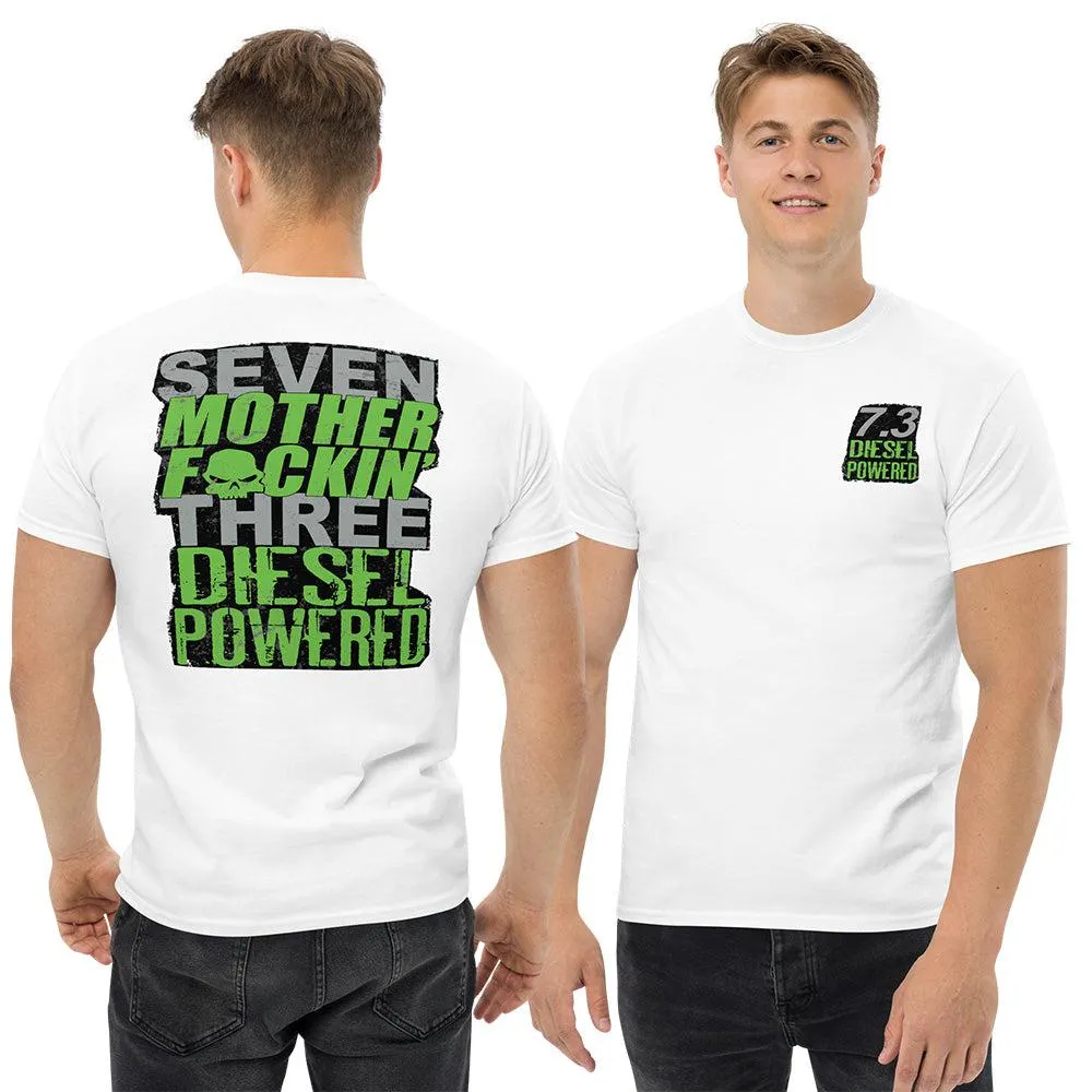 7.3 Power Stroke T-Shirt Seven MF'N Three Diesel Powered